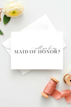 Load image into Gallery viewer, Will you be my Maid of Honor Greeting Card
