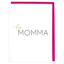 Load image into Gallery viewer, Hey Momma Card - Letterpress Greeting Card - Tea and Becky
