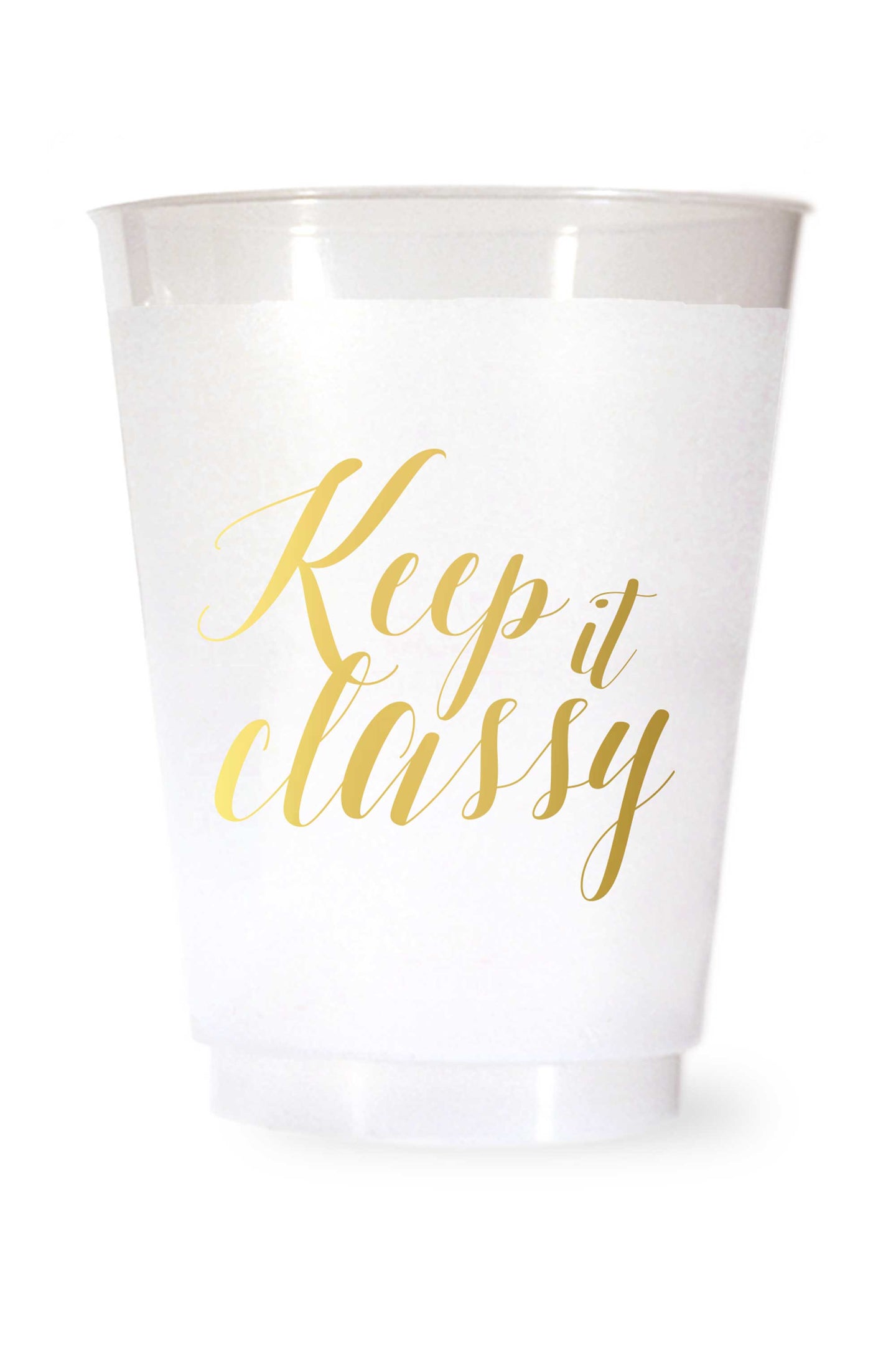 Keep it Classy Cups