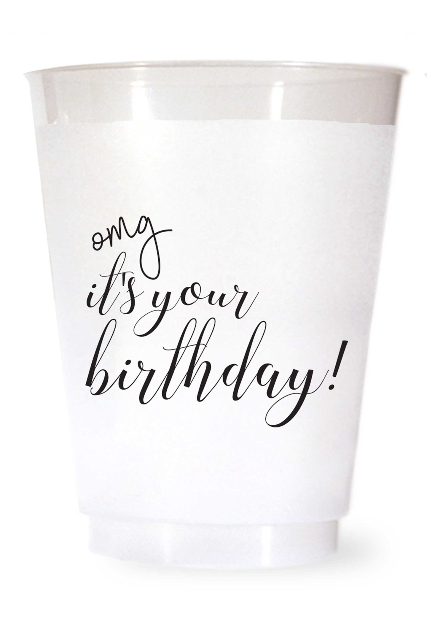 OMG It's Your Birthday Shatterproof Cups