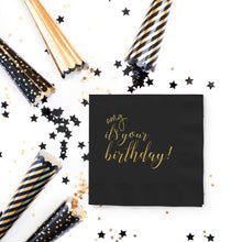 Load image into Gallery viewer, OMG It&#39;s Your Birthday Napkins - Set of 25 - Tea and Becky
