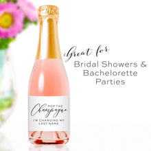 Load image into Gallery viewer, Pop the Champagne I&#39;m Changing My Last Name Mini Champagne Bottle Labels - Tea and Becky
