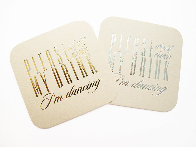 Please Don’t Take My Drink I’m Dancing Coasters Are a Customer Fave