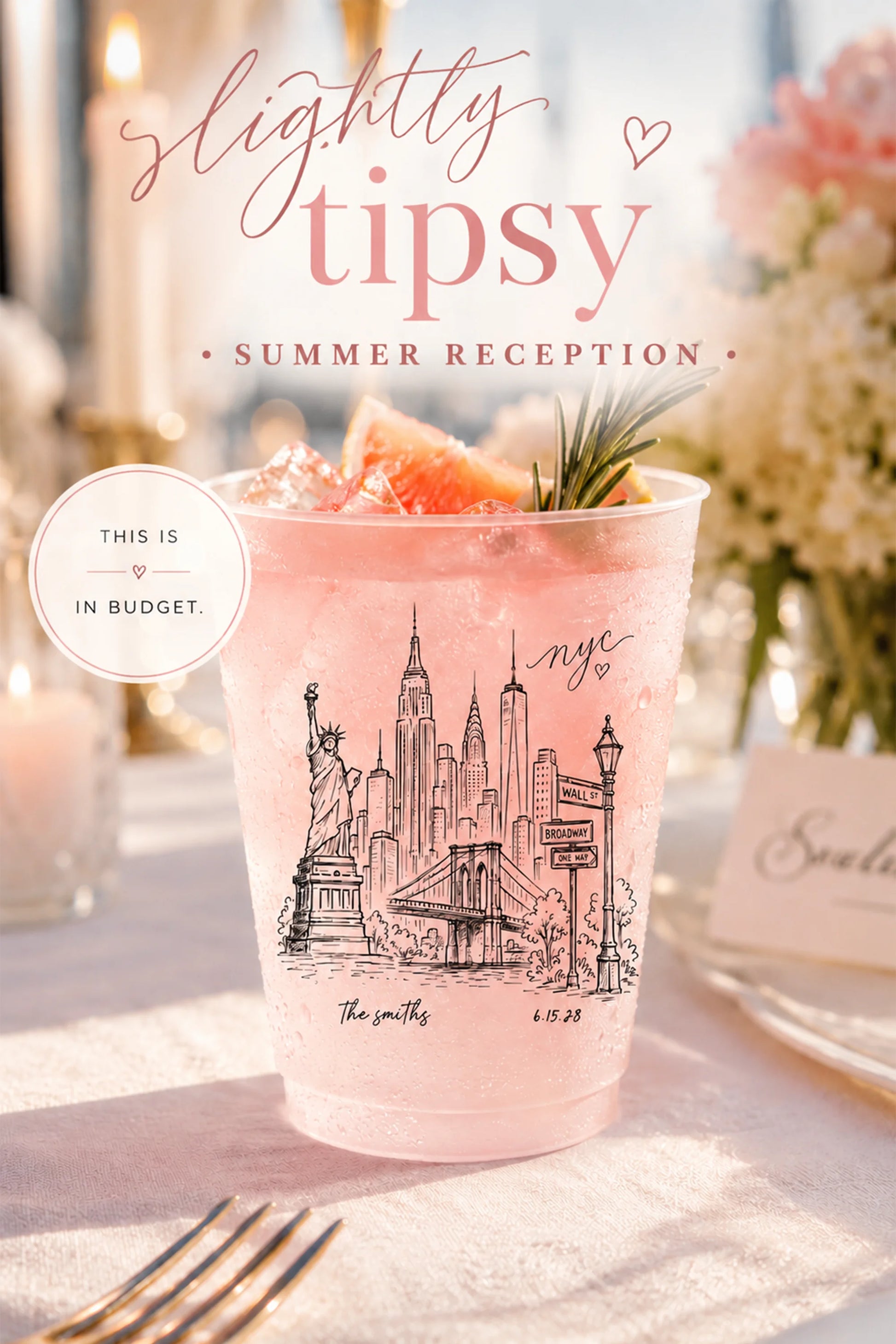 white shatterproof plastic cups with the new york city skyline printed on it in black ink with the bride and grooms name and wedding date on a table overlooking new york city skyline. text overlay says slightly tipsy summer reception this is in budget.