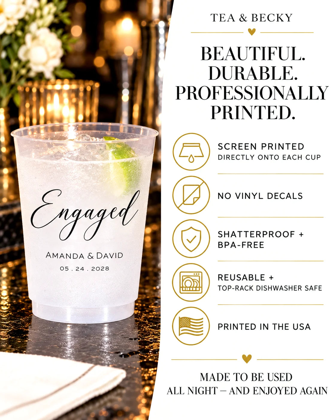 Tea & Becky personalized engagement party cups featuring professional screen printing, shatterproof BPA-free material and reusable dishwasher-safe design