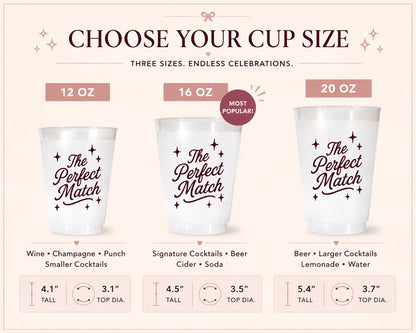 A size guide graphic for custom white plastic cups featuring three sizes: 12 oz, 16 oz, and 20 oz. Each size shows a white cup with the text 'The Perfect Match' printed in dark red script with small star accents, along with recommended drink types and dimensions.