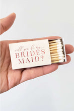 Load image into Gallery viewer, Will You Be My Bridesmaid Matchbox
