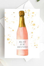 Load image into Gallery viewer, Will You Be My Maid of Honor Card Proposal Champagne Card
