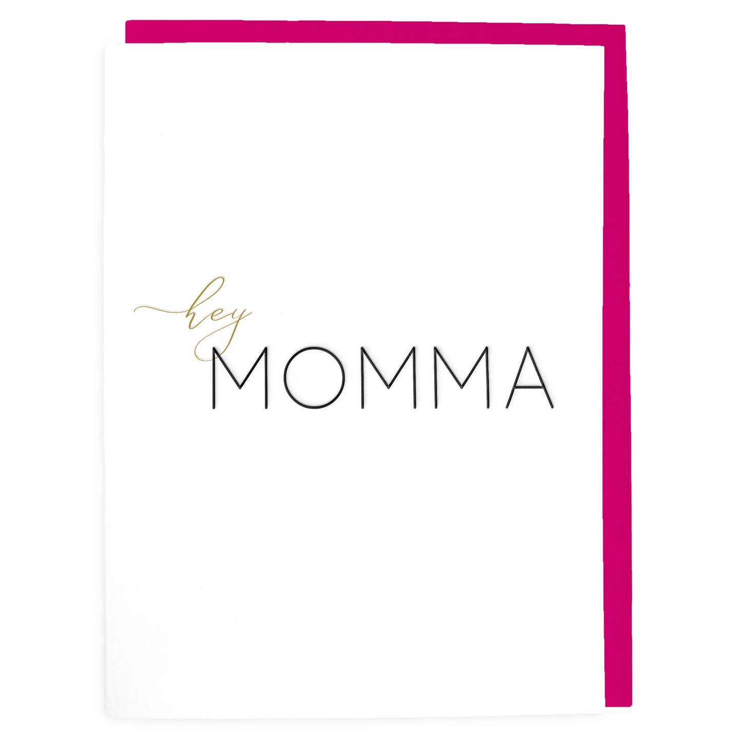 Hey Momma Card - Letterpress Greeting Card - Tea and Becky
