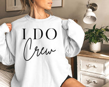 Load image into Gallery viewer, I Do Crew Sweatshirt For Your Bachelorette Party - More Colors
