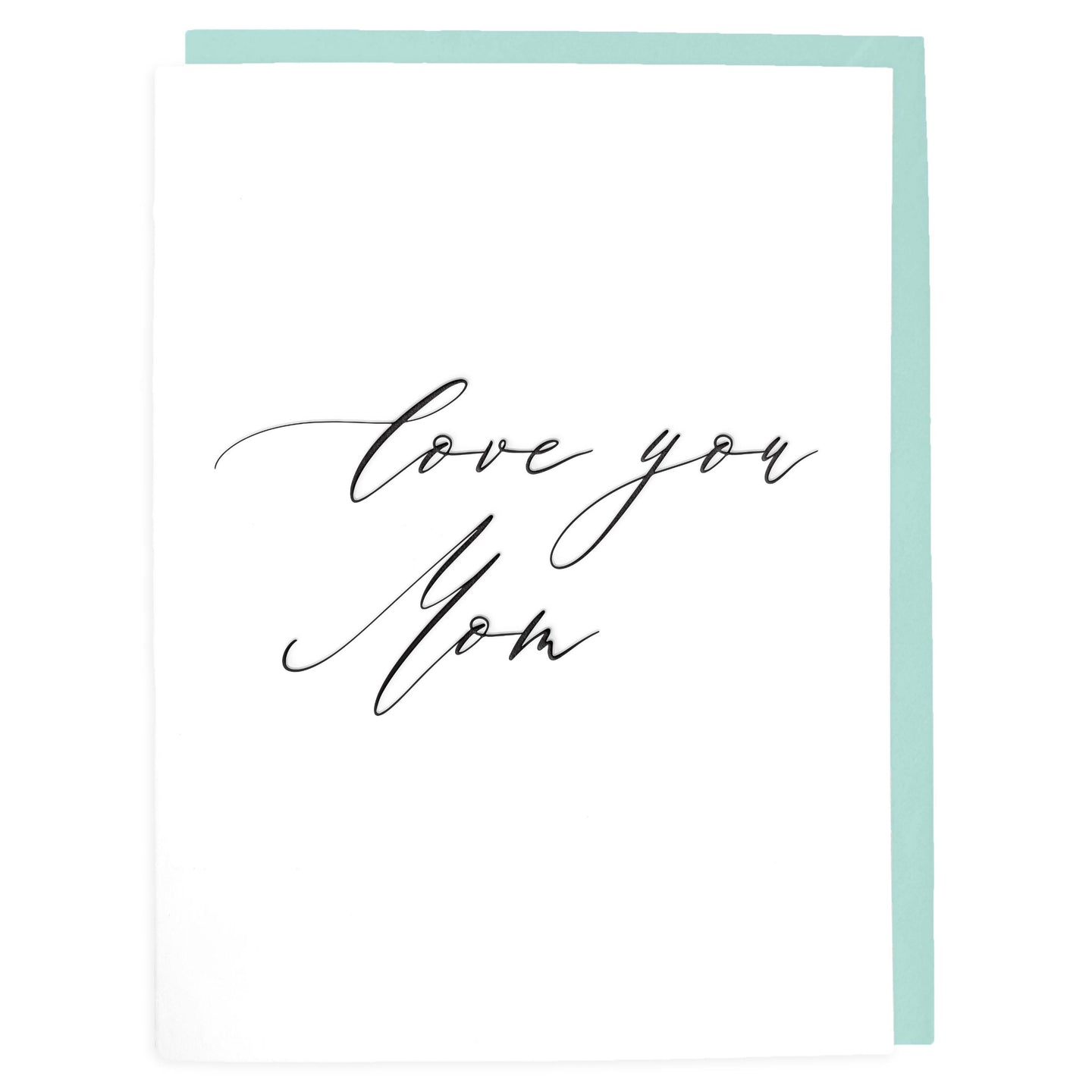 Love You Mom Card - Letterpress Greeting Card - Tea and Becky