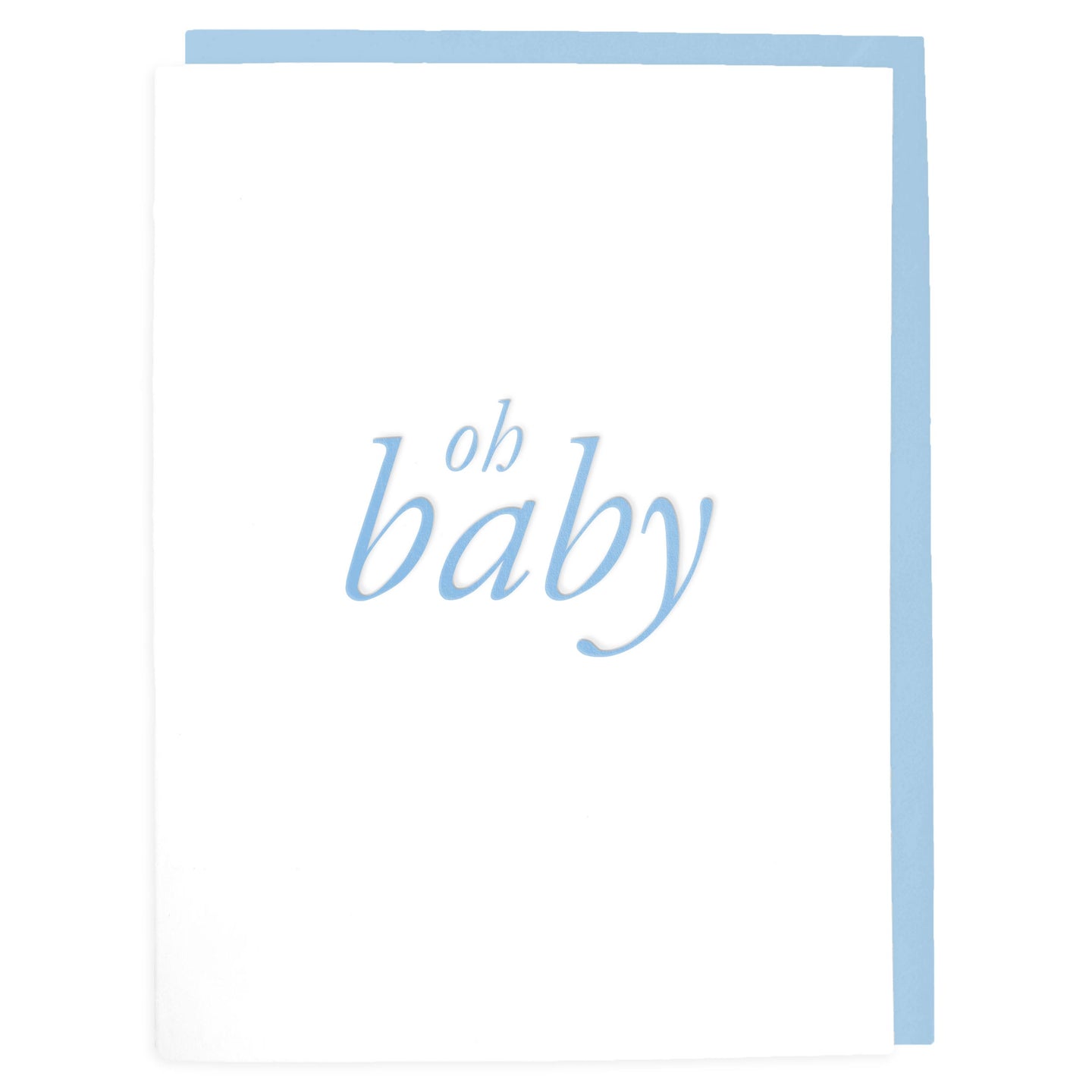 Oh Baby Blue Card - Letterpress Greeting Card - Tea and Becky