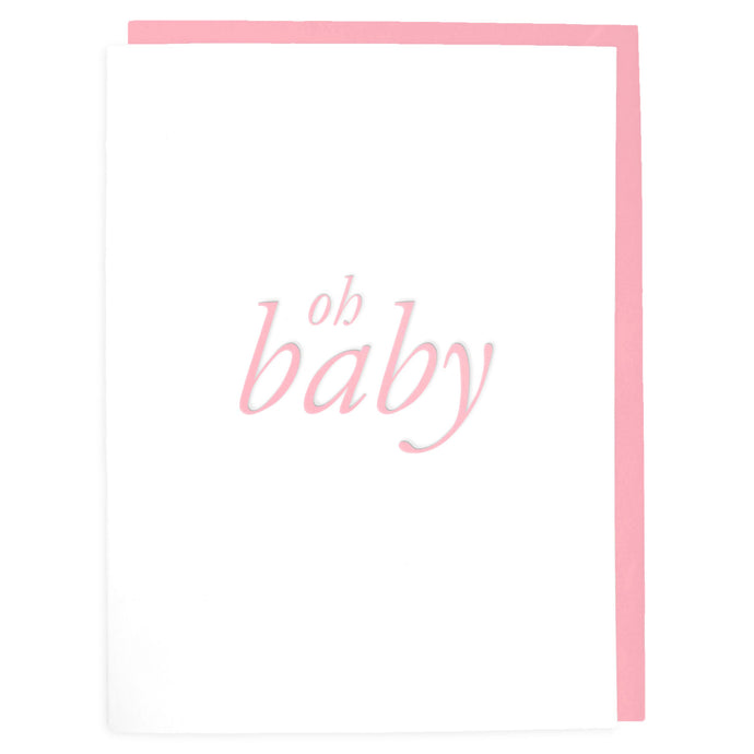 Oh Baby Pink Card - Letterpress Greeting Card - Tea and Becky