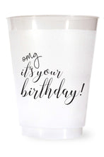 Load image into Gallery viewer, OMG It&#39;s Your Birthday Shatterproof Cups
