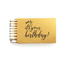 Load image into Gallery viewer, OMG It&#39;s Your Birthday Matchbox - Tea and Becky

