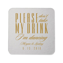Load image into Gallery viewer, Please Don’t Take My Drink I’m Dancing Coasters - Tea and Becky
