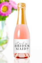 Load image into Gallery viewer, Will You Be My Bridesmaid Mini Champagne Bottle Labels - Tea and Becky
